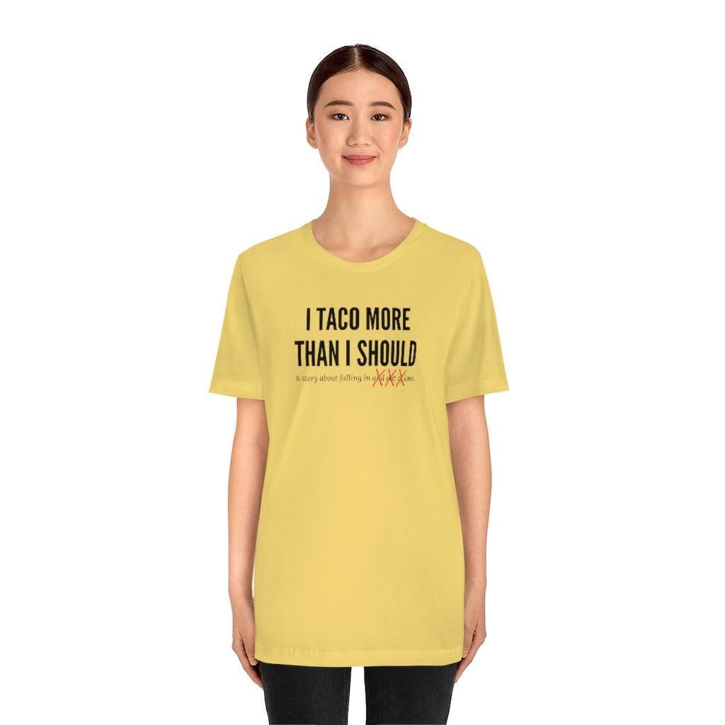 T Shirt Tacos - Wanna Taco Bout It